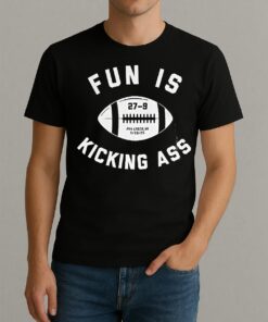 Fun Is Kicking Ass 27 9 Ohio State Buckeyes Football Nfl 2025 Shirt