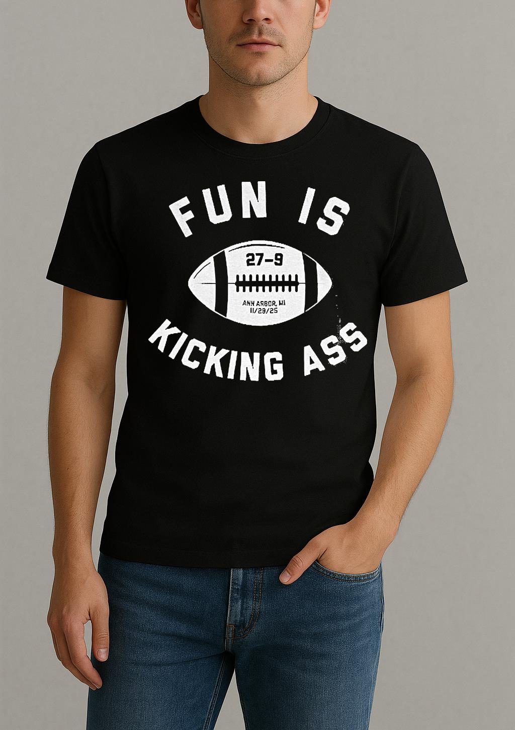Fun Is Kicking Ass 27 9 Ohio State Buckeyes Football Nfl 2025 Shirt