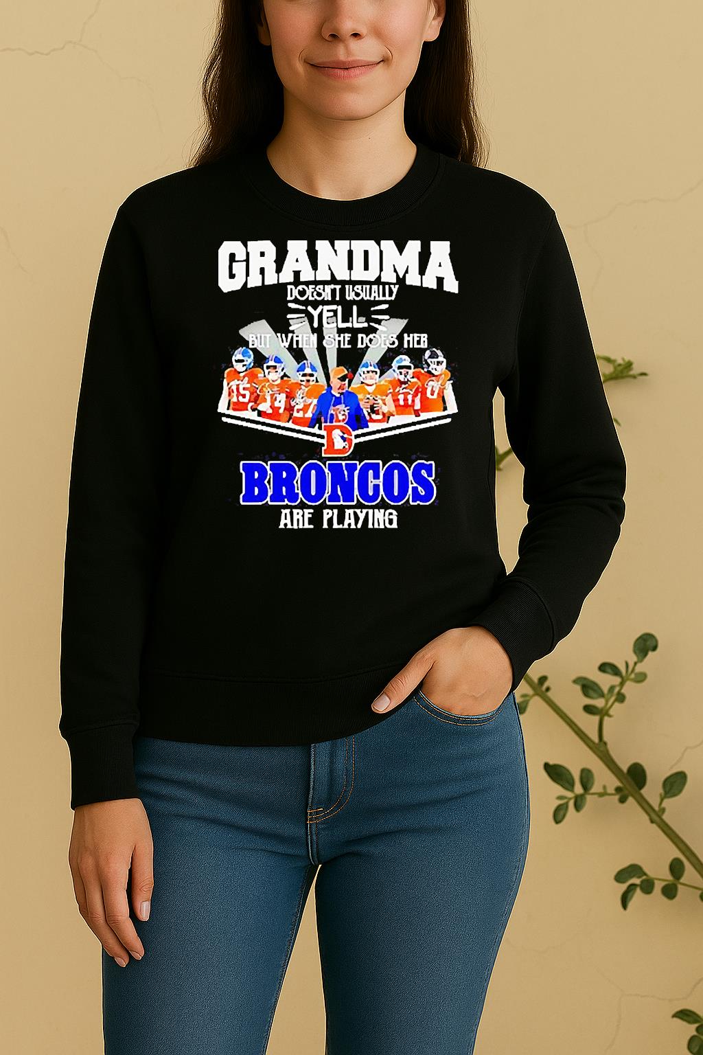 Grandma Doesnt Usually Yell But When She Does Her Denver Broncos Are Playing Sweater