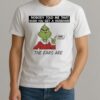 Grinch Nobody Told Me That When You Get A Husband The Ears Are Sold Separately Shirt