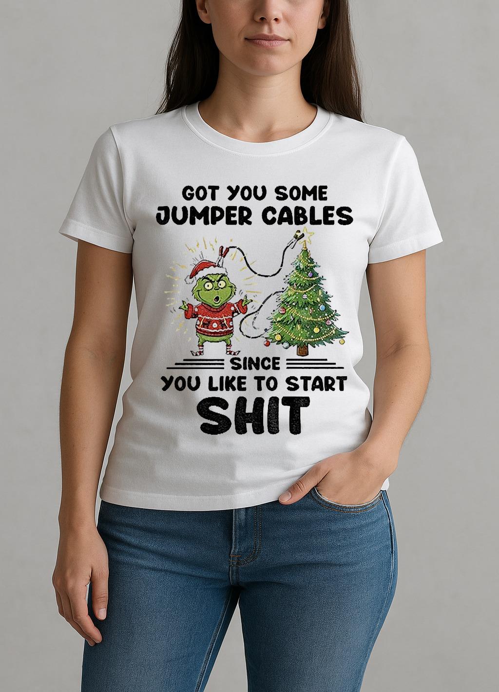Grinch Santa Got You Some Jumper Cables Since You Like To Start Shit Christmas W-tee