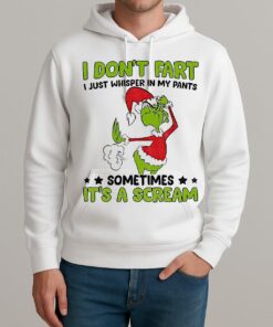 Grinch Santa Hat I Dont Fart I Just Whisper In My Pants Sometimes Its A Scream Christmas Unisexhoodie
