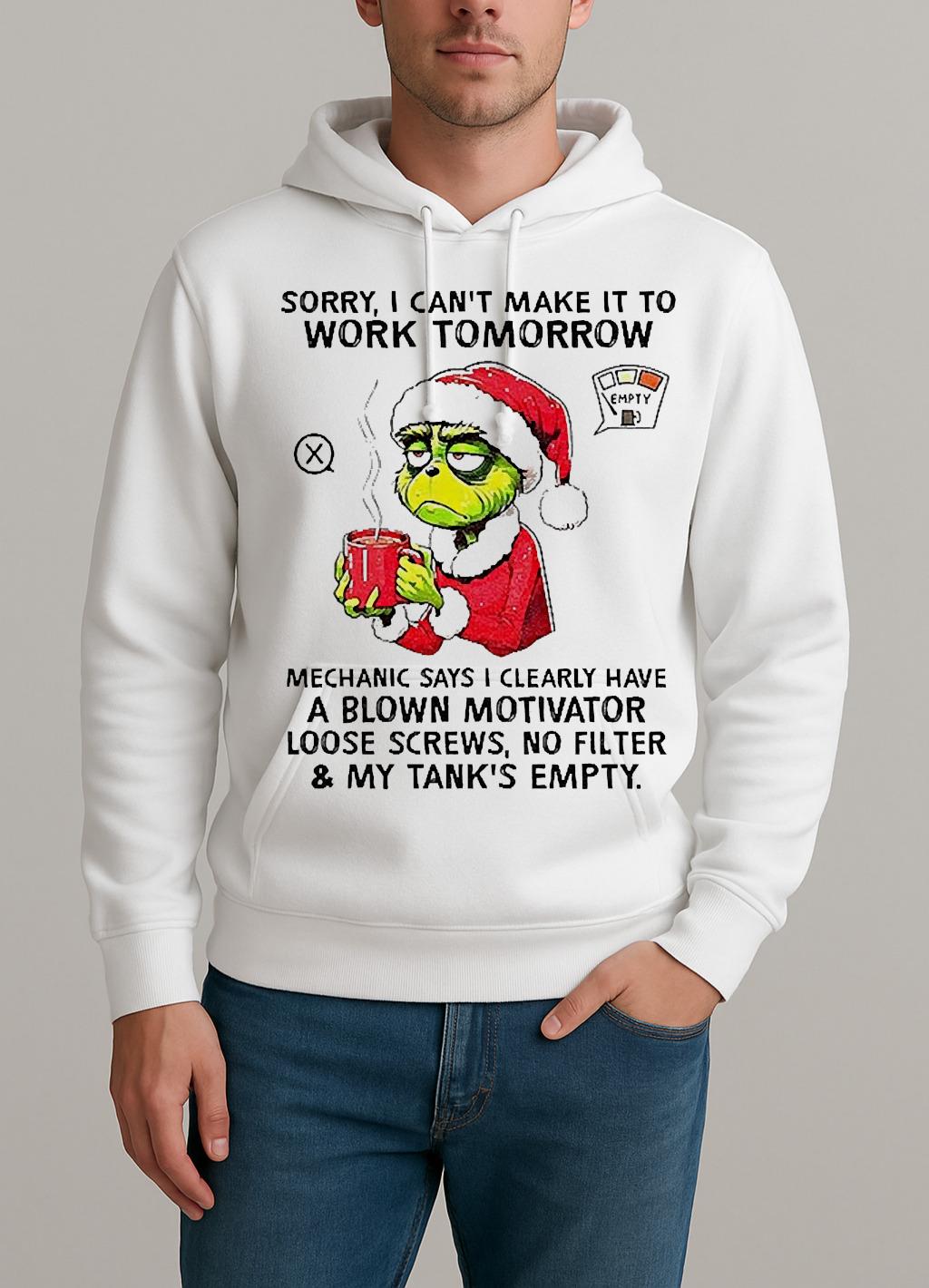 Grinch Santa Hat Sorry I Cant Make It To Work Tomorrow Mechanic Says I Clearly Christmas Unisexhoodie