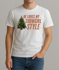 He Loves My Showgirl Style She Loves My Redwood Christmas Shirt