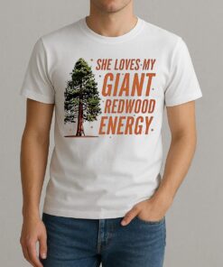 He Loves My Showgirl Style She Loves My Redwood Christmas Tree Shirt