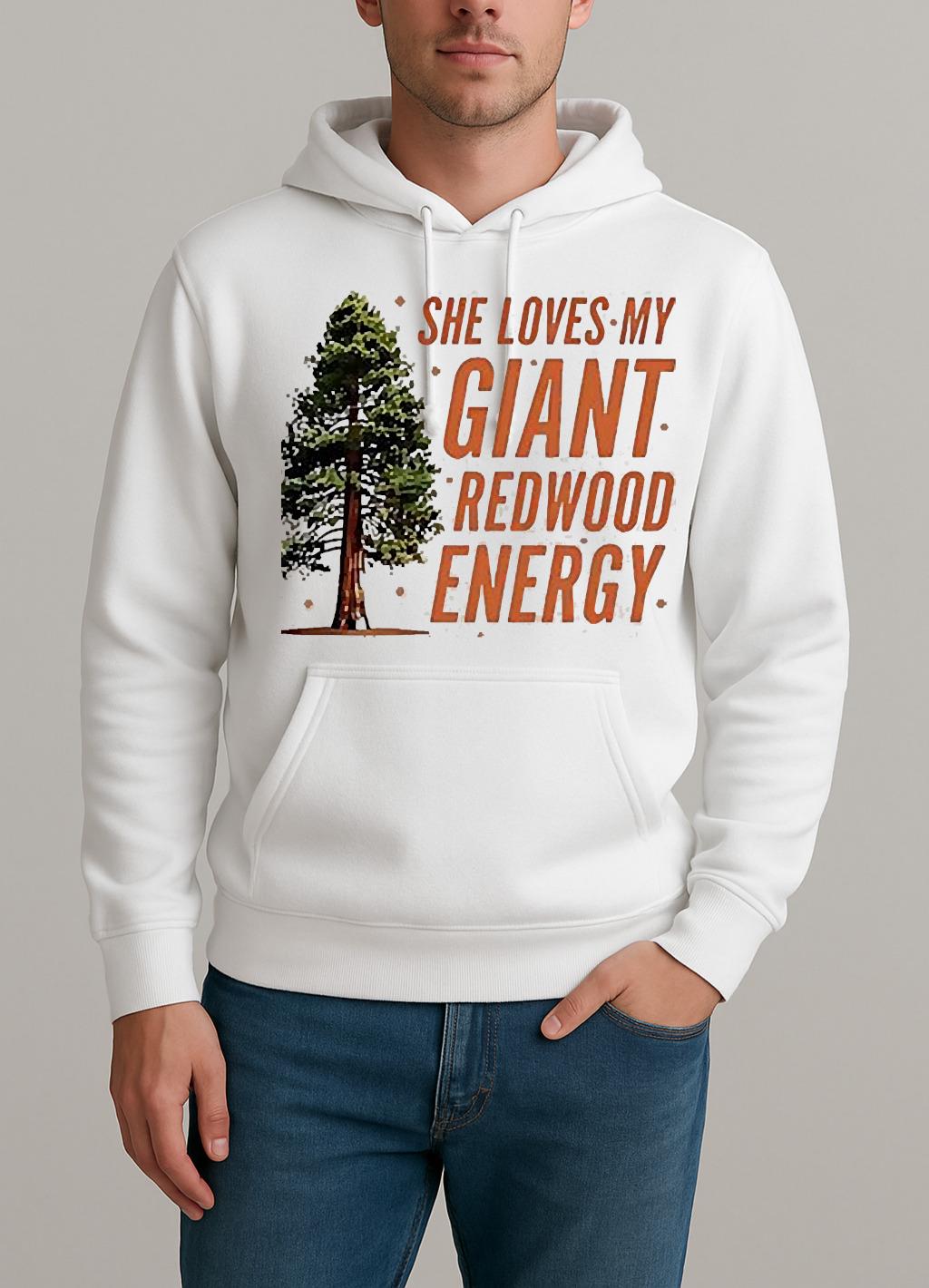 He Loves My Showgirl Style She Loves My Redwood Christmas Tree Unisexhoodie