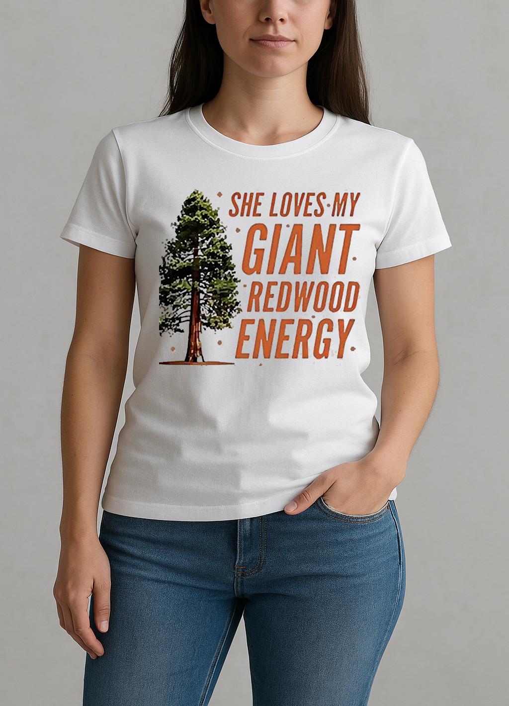 He Loves My Showgirl Style She Loves My Redwood Christmas Tree W-tee