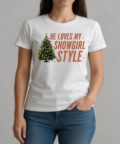 He Loves My Showgirl Style She Loves My Redwood Christmas W-tee