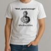 Herodotus Meh Good Enough Mediocrates Shirt