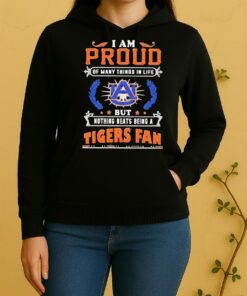 I Am Proud Of Many Things In Life But Nothing Beats Being A Auburn Tigers Fan Unisex Hoodie