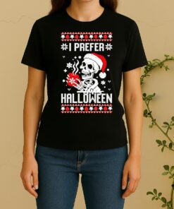 I Prefer Halloween Christmas Skeleton Ugly Xmas Women Shirt