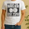I Read The Rules So You Dont Have To Shirt