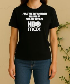 Im At The Boy Aquarium Because Of Two Gay Guys On Hbo Max Women Shirt