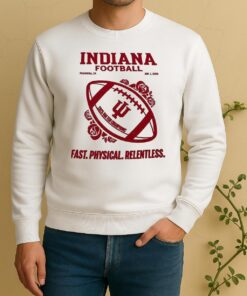 Indiana Football 2025 Big Ten Champions Jan 1 Pasadena Ca Fast Physical Relentless Sweater