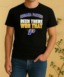 Indiana Pacers Been There Won Thashirt