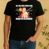 Jesus All The Cool People Are Born In December Merry Christmas Shirt