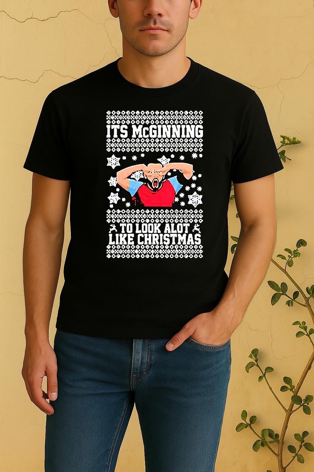 John Mcginn Its Mcginning To Look A Lot Like Christmas Ugly Shirt by Bino Shirt – Custom Graphic T-Shirt