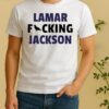 Lamar Fucking Jackson Baltimore Ravens Football Shirt