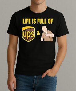 Life Is Full Of Ups And Downs Shirt