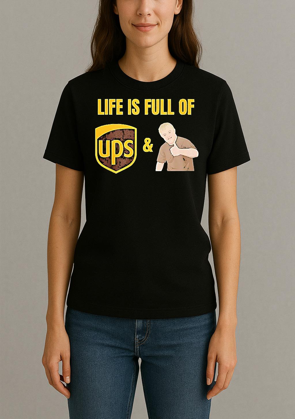 Life Is Full Of Ups And Downs Womentee