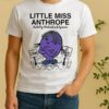 Little Miss Anthrope Fueled By Mistrust And Cynicism Scram And Go Away Shirt
