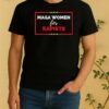 Maga Women For Rapists Shirt