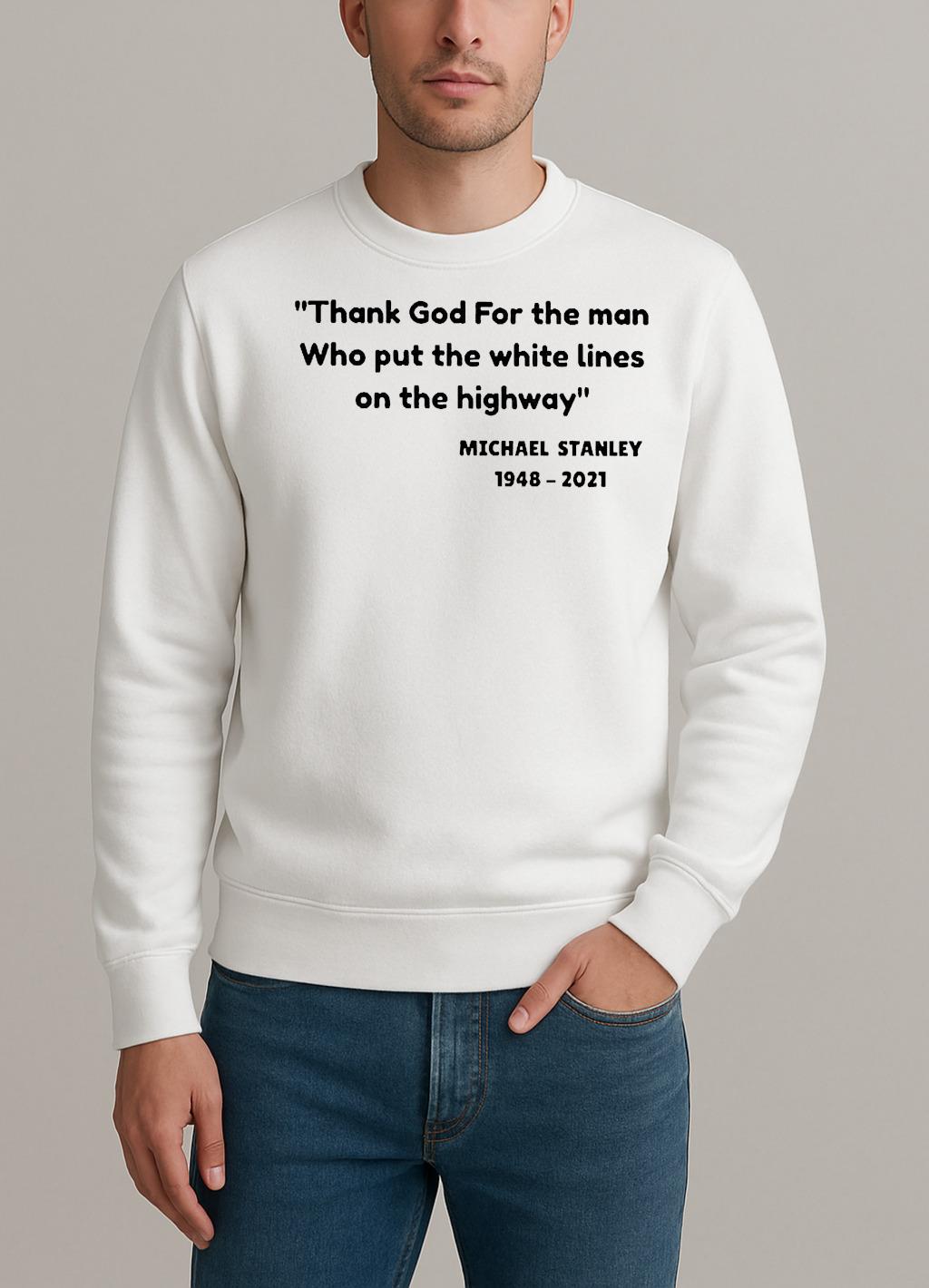 Michael Stanley 1948 2021 Thank God For The Man sweater