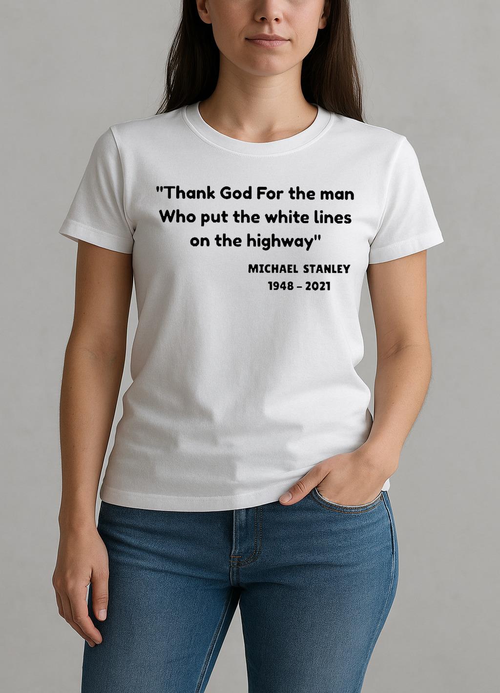 Michael Stanley 1948 2021 Thank God For The Man W-tee