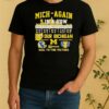 Michigan 5 In A Row The Ohio State Our Bichigan Go Blue Hail To The Victors Shirt