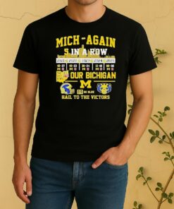 Michigan 5 In A Row The Ohio State Our Bichigan Go Blue Hail To The Victors Shirt