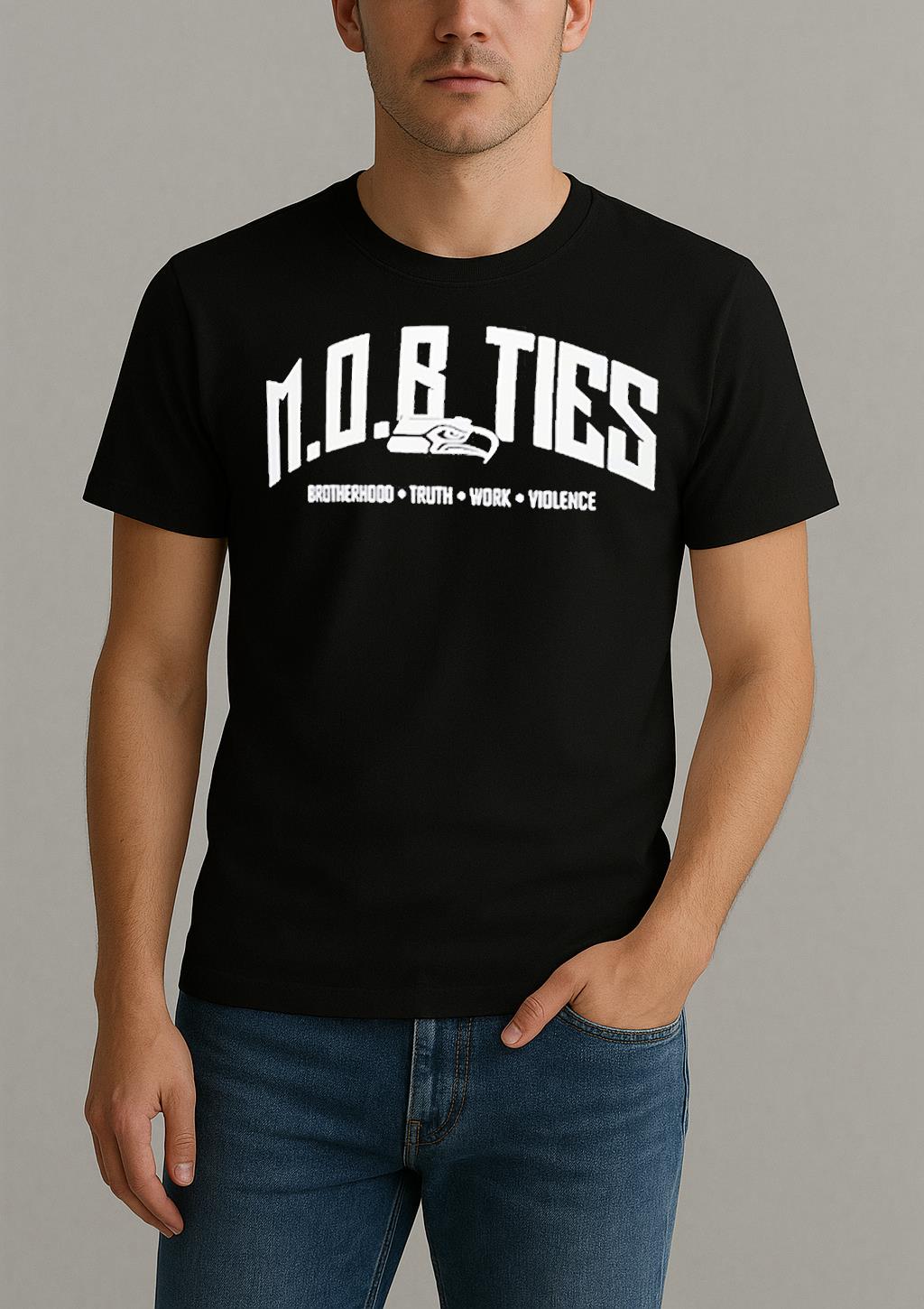 Mob Ties Brotherhood Truth Work Violence Seahawks Shirt
