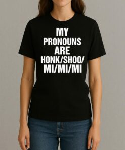 My Pronouns Are HonksWomentee