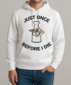 Nashville Predators Just Once Before I Die Unisexhoodie