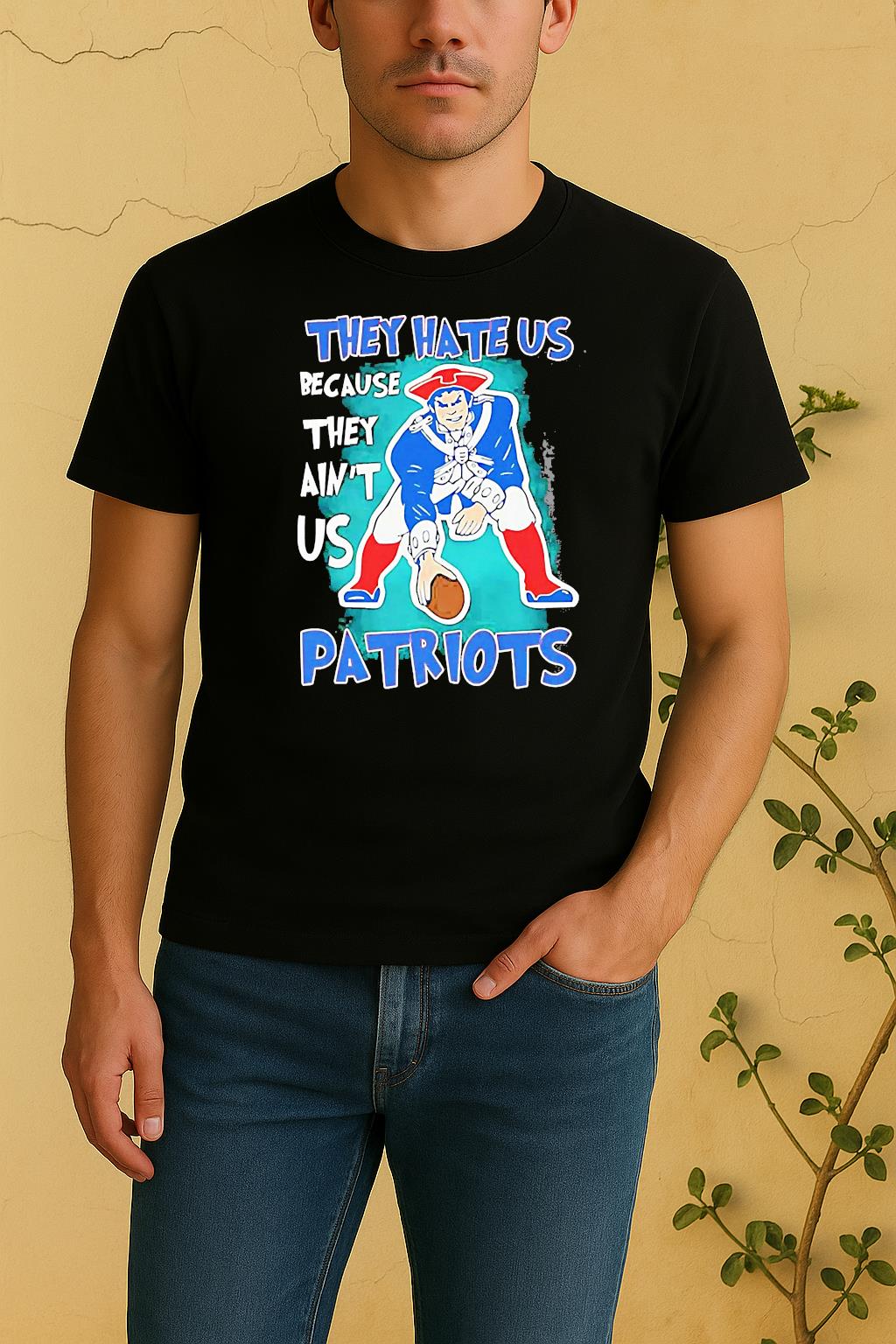 New England Patriots They Hate Us Because They Aint Us Shirt by Bino Shirt – Custom Graphic T-Shirt