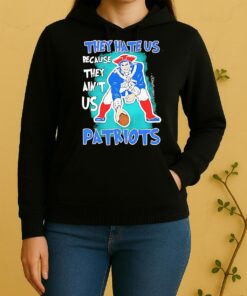 New England Patriots They Hate Us Because They Aint Us Unisex Hoodie