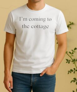 Nice Im Coming To The Cottage Text Shirt