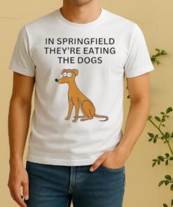 Nice In Springfield Theyre Eating The Dogs Shirt