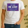 Nice No Reality He Lost And Youre In A Cult Shirt