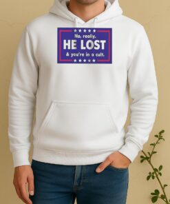 Nice No Reality He Lost And Youre In A Cult Unisex Hoodie