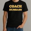 Nick Saban Coach Dumbass Shirt