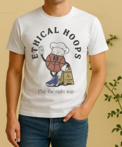Official Ethical Hoops Play The Right Way Shirt