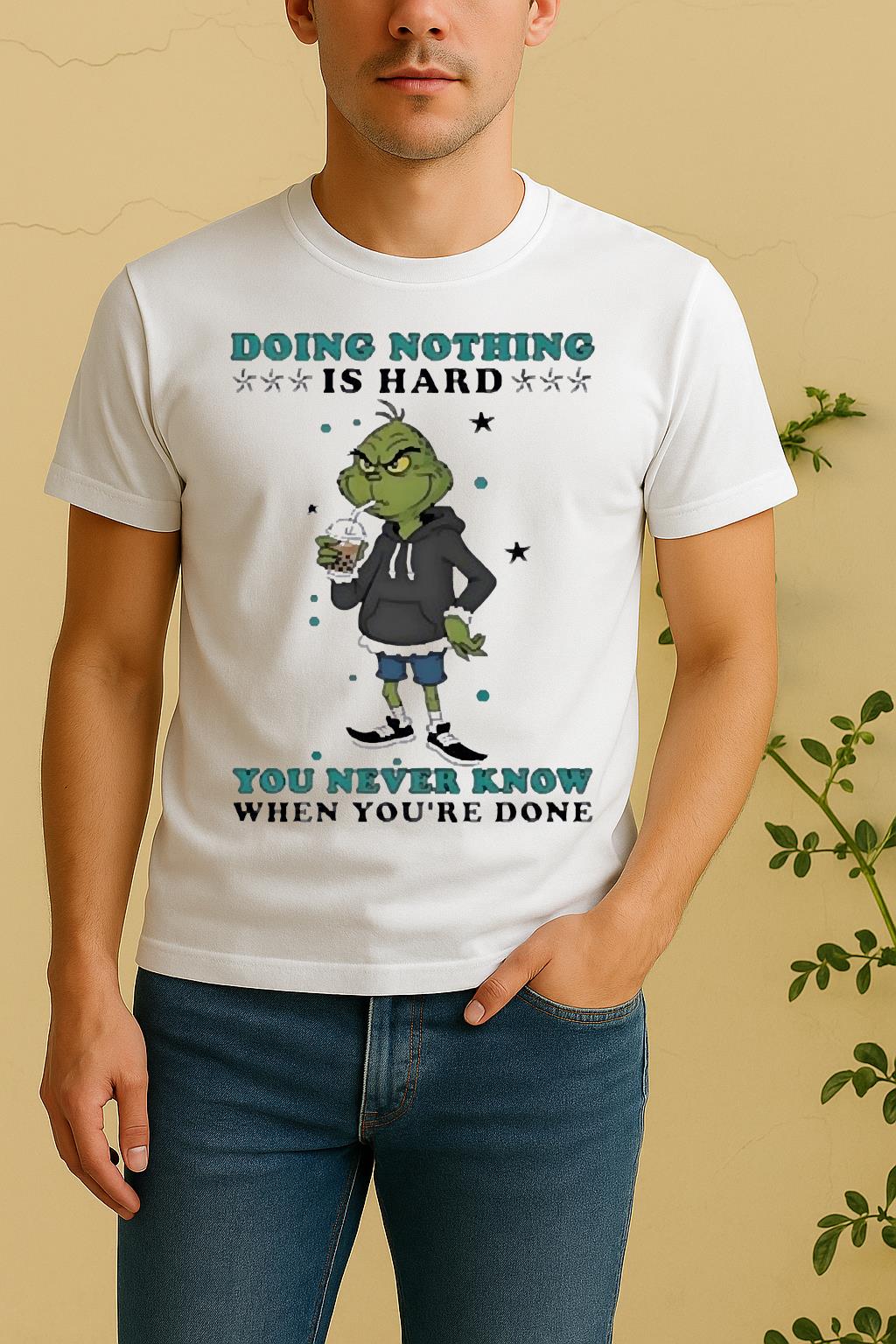 Official Grinch Drinking Milk Tea Doing Nothing Is Hard You Never Know Shirt