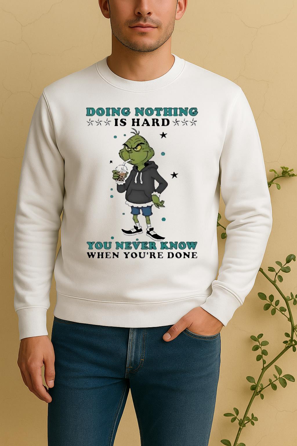 Official Grinch Drinking Milk Tea Doing Nothing Is Hard You Never Know Sweater
