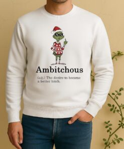 Official Grinch Middle Finger Ambitchous The Desire To Become A Better Bitch Santa Christmas Sweater