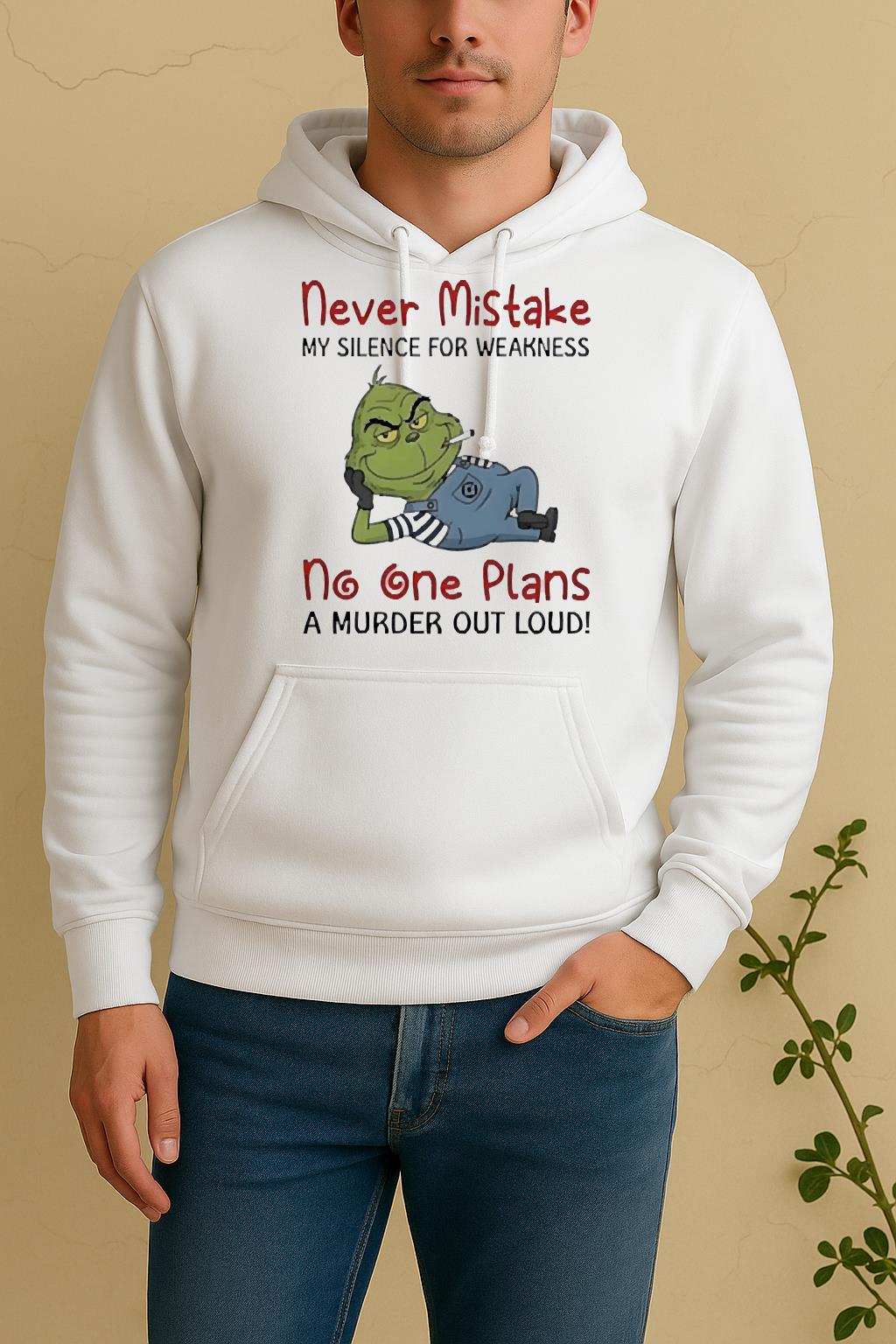 Official Grinch Moking Never Mistake No One Plans A Murder Out Loud Funny Unisex Hoodie