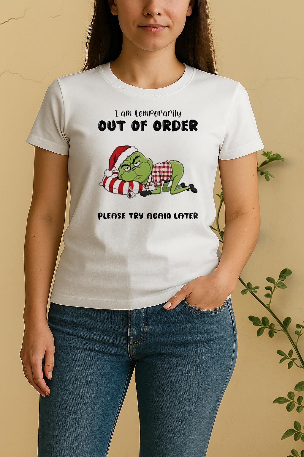 Official Grinch Santa I Am Temporarily Out Of Order Please Try Again Later Christmas Women Shirt