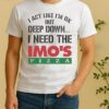 Official I Act Like Im Ok But Deep Imos Pizza Logo Meme Shirt