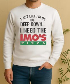 Official I Act Like Im Ok But Deep Imos Pizza Logo Meme Sweater