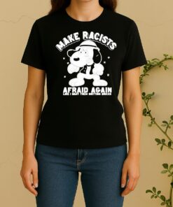 Official Snoopy Make Racists Afraid Again Women Shirt