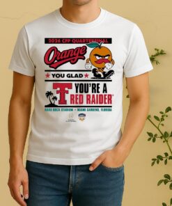 Official Texas Tech Red Raiders 2025 Cfp Capital One Orange Bowl Orange You Glad Miami Gardens Florida Shirt